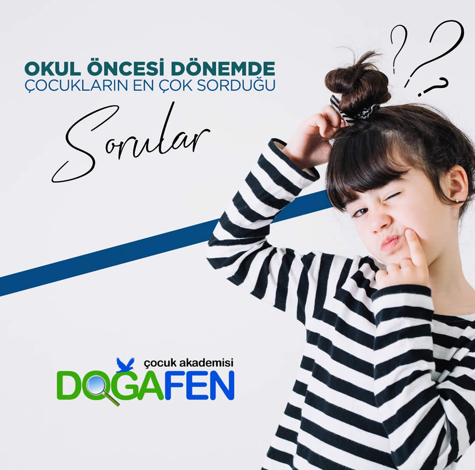 Okul öncesi dönemde çocukların soruları